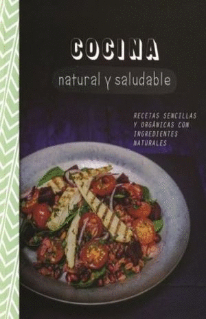 COCINA NATURAL Y SALUDABLE