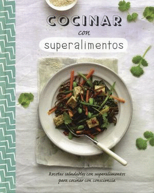 COCINAR CON SUPERALIMENTOS