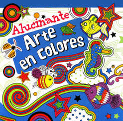 ALUCINANTE ARTE EN COLORES