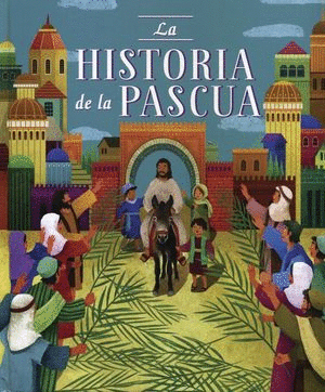 HISTORIA DE LA PASCUA LA