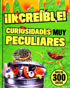 INCREIBLE CURIOSIDADES MUY PECULIARES