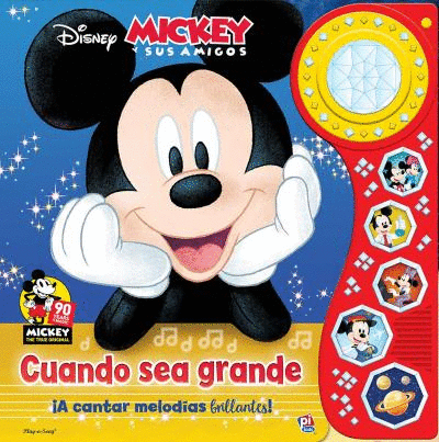 CUANDO SEA GRANDE MICKEY Y SUS AMIGOS  (LIBRO CON SONIDO)