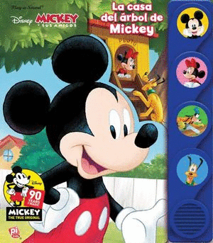 MICKEY Y SUS AMIGOS LA CASA DEL ARBOL DE MICKEY (LIBRO CON SONIDOS)