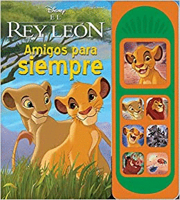 REY LEON EL AMIGOS POR SIEMPRE (LIBRO CON SONIDO)