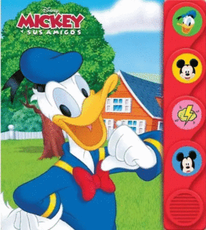 MICKEY Y SUS AMIGOS LA GRAN IDEA DE DONALD (LIBRO CON SONIDOS)