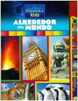 ENCYCLOPEDIA BRITANNICA KIDS  ALREDEDOR DEL MUNDO