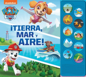 PAW PATROL TIERRA MAR Y AIRE! (PASTA DURA)