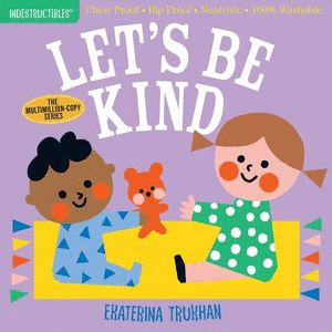 INDESTRUCTIBLES LETS BE KIND