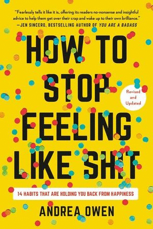 HOW TO STOP FEELING LIKE SHIT (INGLES)