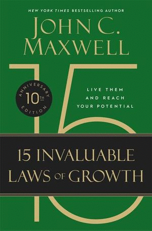THE 15 INVALUABLE LAWS OF CROWTH (INGLES)