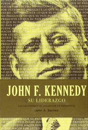 JOHN F KENNEDY SU LIDERAZGO