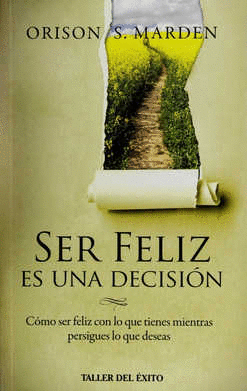 SER FELIZ ES UNA DECISION