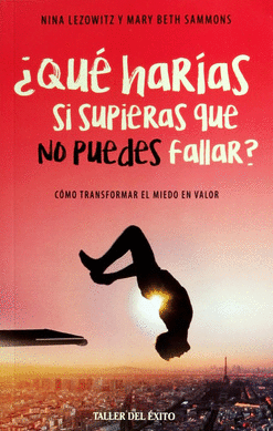 QUE HARIAS SI SUPIERAS QUE NO PUEDES FALLAR