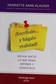 ESCRIBALO Y HAGALO REALIDAD
