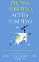 PIENSA POSITIVO ACTUA POSITIVO