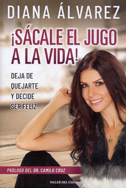 SACALE EL JUGO A LA VIDA