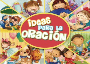 IDEAS PARA LA ORACION