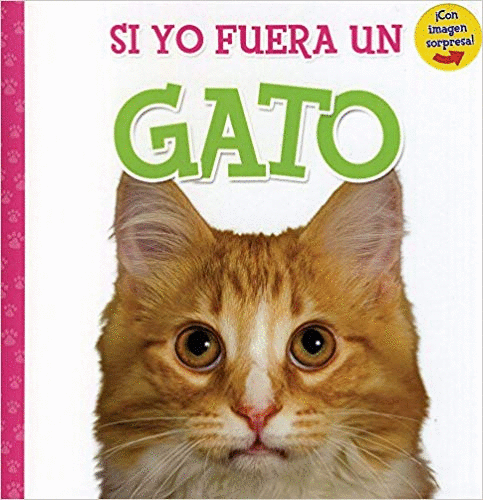 SI YO FUERA UN GATO (PASTA DURA)