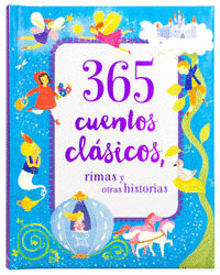 365 CUENTOS CLASICOS RIMAS Y OTRAS HISTORIAS (PASTA DURA)