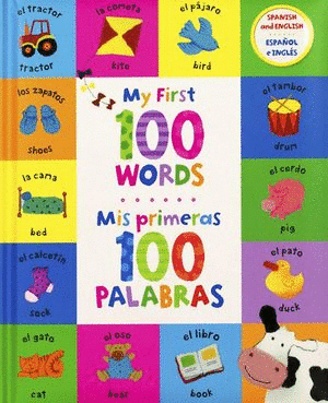 MY FIRST 100 WORDS / MIS PRIMERAS 100 PALABRAS (PASTA DURA)
