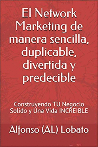 NETWORK MARKETING DE MANERA SENCILLA DUPLICABLE DIVERTIDA Y PREDECIBLE