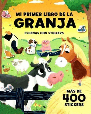 MI PRIMER LIBRO DE LA GRANJA ESCENAS CON STICKERS