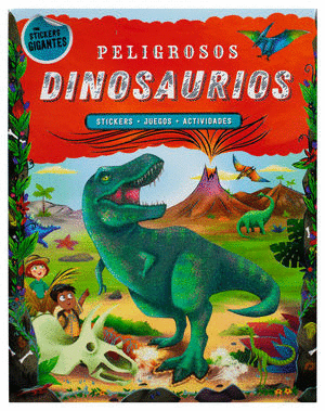 PELIGROSOS DINOSAURIOS         CON STICKERS GIGANTES
