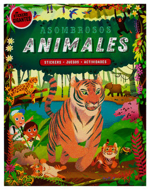 ASOMBROSOS ANIMALES      CON STICKERS GIGANTES