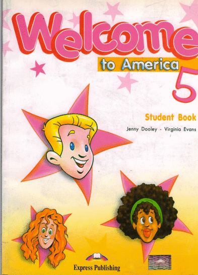 WELCOME TO AMERICA 5 STUDENT BOOK