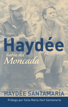HAYDEE HABLA DEL MONCADA