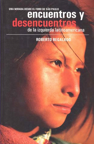 ENCUENTROS Y DESENCUENTROS DE LA IZQUIERDA LATINOAMERICANA