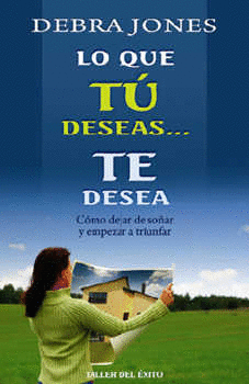 LO QUE TU DESEAS TE DESEA