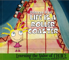 PRINCESS B IN: LIFE IS A ROLLER COASTER