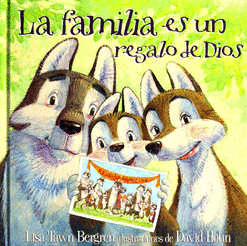 FAMILIA ES UN REGALO DE DIOS LA (INFANTIL)
