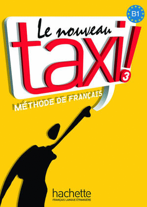 LE NOUVEAU TAXI 3 METHODE DE FRANCAIS  + DVD-ROM IMP