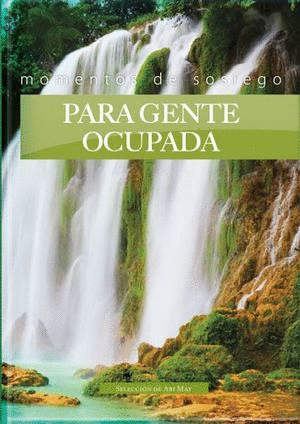 MOMENTOS DE SOSIEGO PARA GENTE OCUPADA