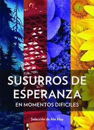 SUSURROS DE ESPERANZA EN MOMENTOS DIFICILES