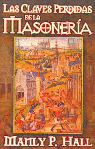 CLAVES PERDIDAS DE LA MASONERIA LAS