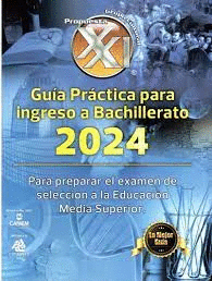 GUIA PRACTICA 2024 PARA INGRESO A BACHILLERATO