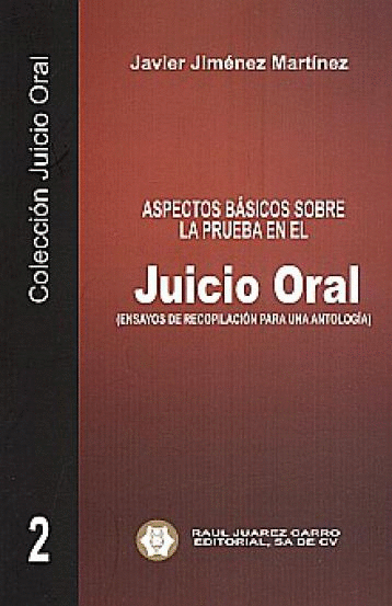 ASPECTOS BASICOS SOBRE LA PRUEBA EN EL JUICIO ORAL