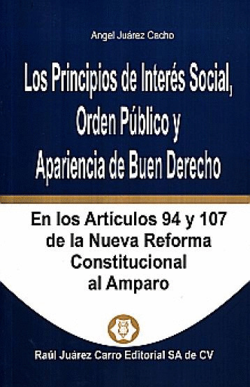 PRINCIPIOS DE INTERES SOCIAL ORDEN PUBLICO APARIENCIA DE BUEN DERECHO LOS
