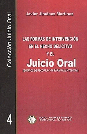 FORMAS DE INTERVENCION EN EL HECHO DELICTIVO Y EL JUICIO ORAL LAS