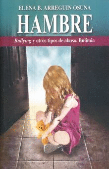 HAMBRE BULLYING Y OTROS TIPOS DE ABUSO BULIMIA