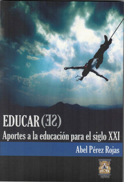 EDUCAR ES APORTES A LA EDUCACION PARA EL SIGLO XXI