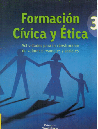 FORMACION CIVICA Y ETICA 3 PRIMARIA ACTIVIDADES PARA LA CONTRUCCION DE VALORES PERSONALES Y SOCIALES