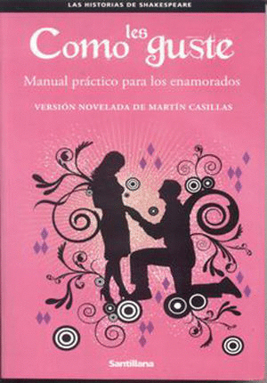 COMO LES GUSTE MANUAL PRACTICO DE ENAMORADOS