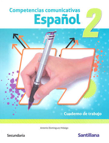 COMPETENCIAS COMUNICATIVAS ESPAOL 2 SECUNDARIA CUADERNO DE TRABAJO HORIZONTES