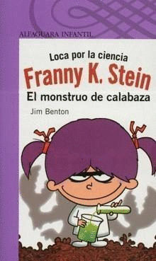 FRANNY K STEIN EL MOUNSTRUO DE CALABAZA
