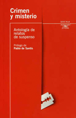 CRIMEN Y MISTERIO ANTOLOGIA DE RELATOS DE SUSPENSO   JUVENIL