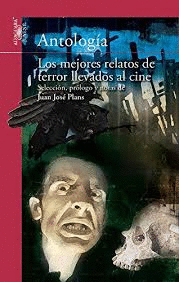 ANTOLOGIA MEJORES RELATOS DE TERROR LLEVADOS AL CINE LOS